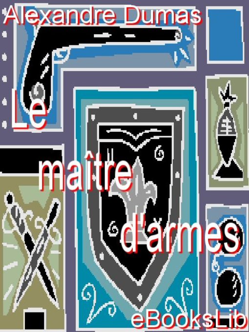 Title details for Le Maître d'Armes by Alexandre Dumas - Available